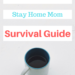 Stay Home Mom, Mom, Working mom, New mom, Baby, Mother, New Mother, SAHM, Mom life, Stay at home mom tips
